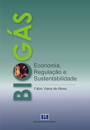 Biogás: Economia, Regulação e Sustentabilidade