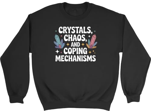 Image of Shopagift Crystals Chaos and Coping Mechanisms Witchy Sweatshirt Unisex Black Jumper