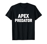Human Apex Predator Shirt Co