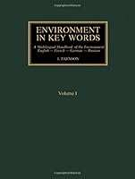 Environment in Key Words: A Multilingual Handbook of the Environment 0080245242 Book Cover