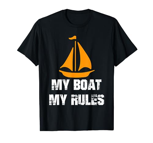 Funny Sailing Ship Tees - Camiseta My Boat My Rules Camiseta