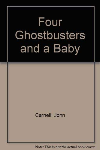 Four Ghostbusters and a Baby