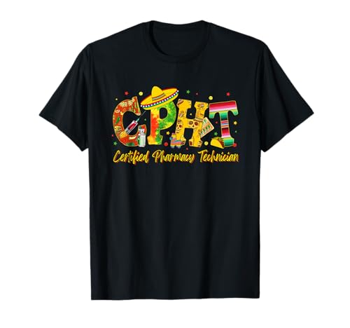Cinco De Mayo Pharmacy Technician CPhT Pharmacist Tech T-Shirt