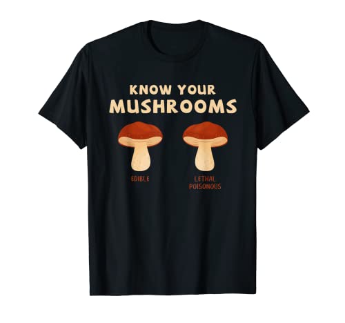 Conozca sus hongos Divertidos Hongos Foraging Micología Camiseta