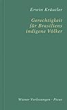 Gerechtigkeit für Brasiliens indigene Völker (Wiener Vorlesungen) - Erwin Kräutler 