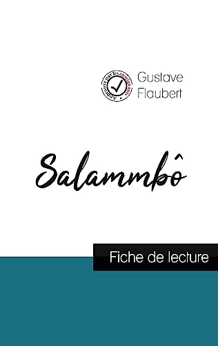Salammbô de Flaubert (fiche de lecture et analyse complète de l'oeuvre) (French Edition)