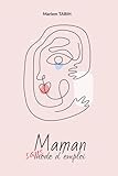 Maman sans mode d emploi (French Edition)
