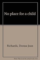 No Place for a Child 0888872135 Book Cover