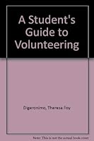 A Student's Guide to Volunteering 1564141705 Book Cover