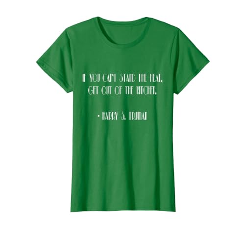 Truman Day - President Harry S Truman Quote Retro T-Shirt T-Shirt, Women, Kelly Green, Large