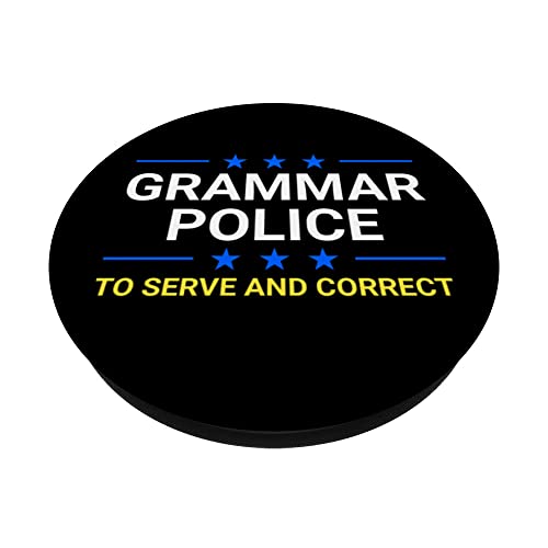 Grammar Police To Serve And Correct - Funny Grammar Teacher PopSockets Swappable PopGrip, Black - Image 2