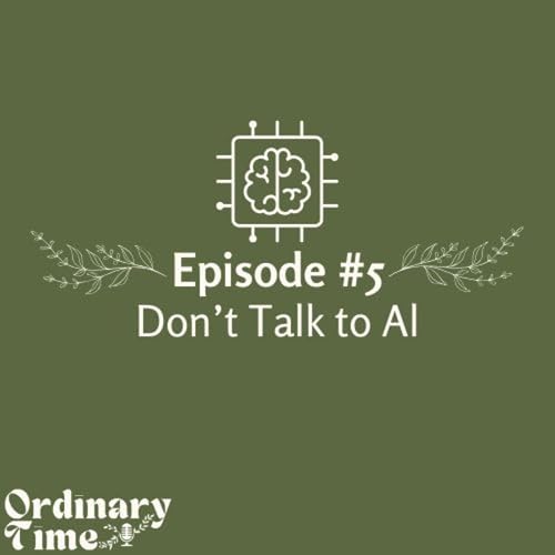 #5: Don't Talk to Al