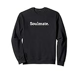 Soulmate. Sweatshirt