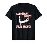 Schmeckt nicht gibts nicht