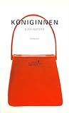 Königinnen: Roman - Elke Naters 