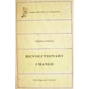 Revolutionary change (Basic studies in politics) B0006BOP72 Book Cover