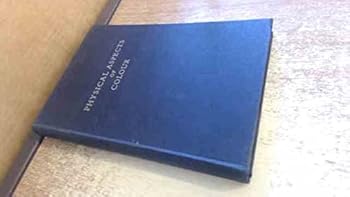 Hardcover Physical aspects of colour: An introduction to the scientific study of colour stimuli and colour sensations (Philips technical library) Book