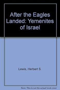 After The Eagles Landed: The Yemenites Of Israel *now Available Thru Waveland Press *waveland Tel#-708-634-0081
