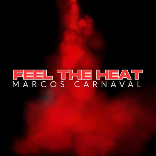 Page de couverture de Marcos Carnaval - Feel The Heat (Original Mix)