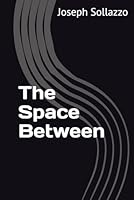 The Space Between B0F6DB2NB3 Book Cover