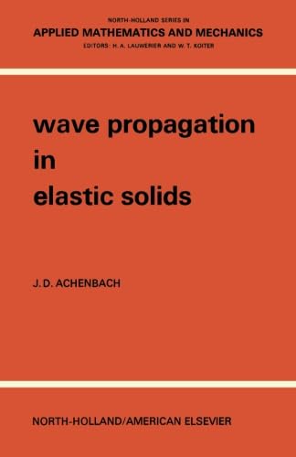 Wave Propagation in Elastic Solids: North-Holland Series in Applied Mathematics and Mechanics