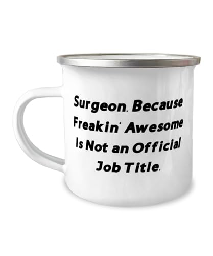 Funny Surgeon Gifts, Surgeon. Because Freakin' Awesome Is Not an, Birthday Gifts, 12oz Camper Mug For Surgeon from Colleagues, Surgical instruments, Medical equipment, Hospital supplies, Doctor gifts,