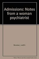 Admissions: Notes from a woman psychiatrist 0883270412 Book Cover