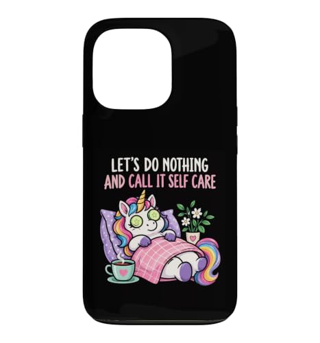 Let's Do Nothing and Call It Self-Care �������냆�j�R�[�����[���A �X�}�z�P�[�X iPhone 13 Pro �p