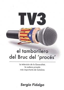 TV3, el tamborilero del Bruc del ‘procés’: La televisión de la Generalitat, la cadena privada más importante de Cataluña
