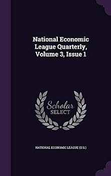 Hardcover National Economic League Quarterly, Volume 3, Issue 1 Book