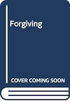 Forgiving 0525241329 Book Cover