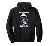 We Live We Love We Lie Pullover Hoodie