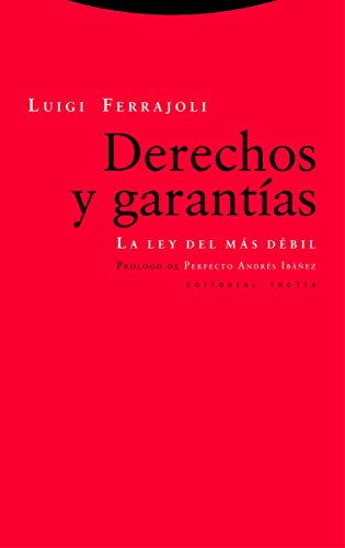 Derechos y garantías: La ley del más débil (Estructuras y Procesos. Derecho)