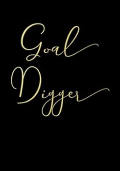 Goal Digger Undated Daily Planner (7 x 10 Inches): A Success Oriented Personal 90 Day Planner with Goal Action Plans and A 25-Day Habit Tracker for Inspiration and Motivation