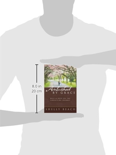 Ambushed By Grace: Help and Hope on the Caregiving Journey - Image 2
