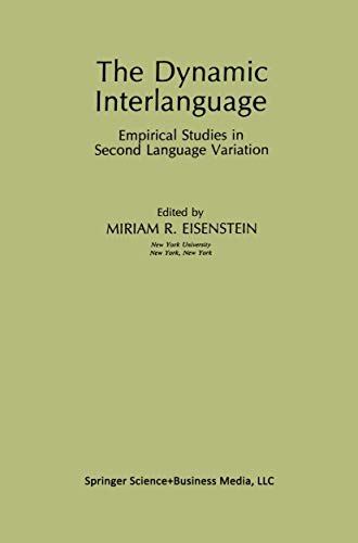 The Dynamic Interlanguage: Empirical Studies in Second Language Variation (Topics in Language and Linguistics) view 2