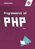PHP 4 U: Schülerband (Programmieren mit PHP) - Markus Asmuth 