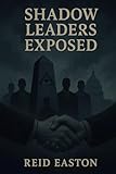 Shadow Leaders Exposed