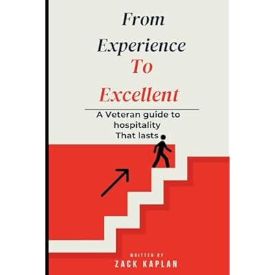 From Experience To Excellence, A Veterans Guide To Hospitality That Lasts