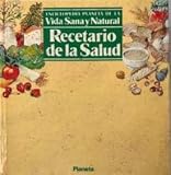  Recetario De La Salud. Enciclopedia Planeta De La Vida Sana Y Natural