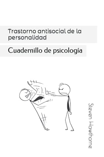 Trastorno antisocial de la personalidad: Cuadernillo de psicologí...