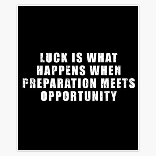 Luck is What Happens When Preparation Meets Opportunity. - Seneca