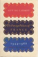 Foreign Policies of France 1944 1968 0226139913 Book Cover