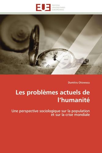Les problèmes actuels de l’humanité: Une perspective sociologique sur la population et sur la crise mondiale (Omn.Univ.Europ.) (French Edition)