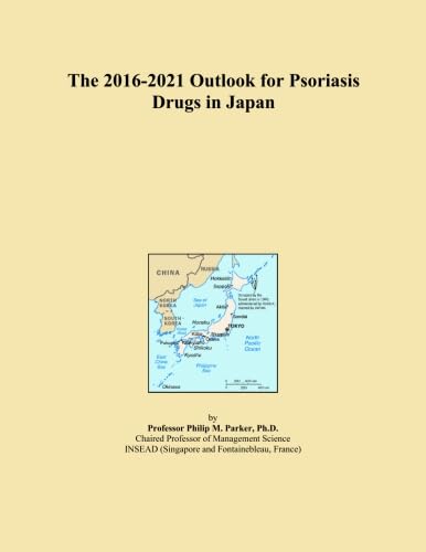The 2016-2021 Outlook for Psoriasis Drugs in Japan
