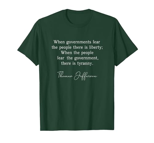 When Government Fears The People Liberty Quote T-Shirt, Men, Dark Green, X-Large