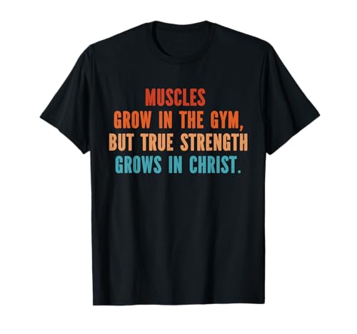 Muskeln wachsen im Fitnessstudio. Lustiges christliches T-Shirt