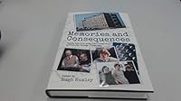 Memories and Consequences. Visiting Scientists at the MRC Laboratory of Molecular Biology, Cambridge. 1848316461 Book Cover