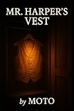 vestido a la inglesa siglo xviii  MR. HARPERS VEST (English Edition)