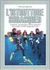 L'istruttore subacqueo. Didattica, psicologia e